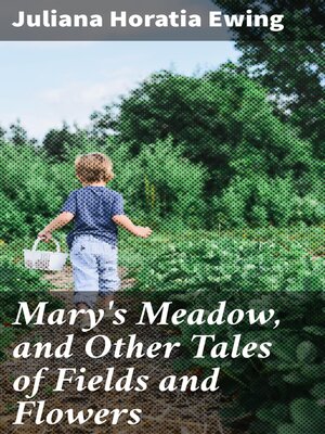 cover image of Mary's Meadow, and Other Tales of Fields and Flowers